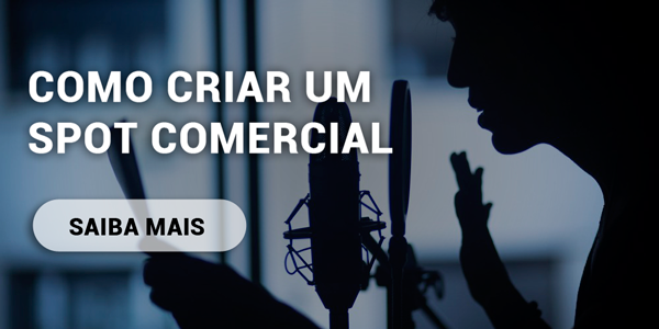 7 passos para criar um bom comercial